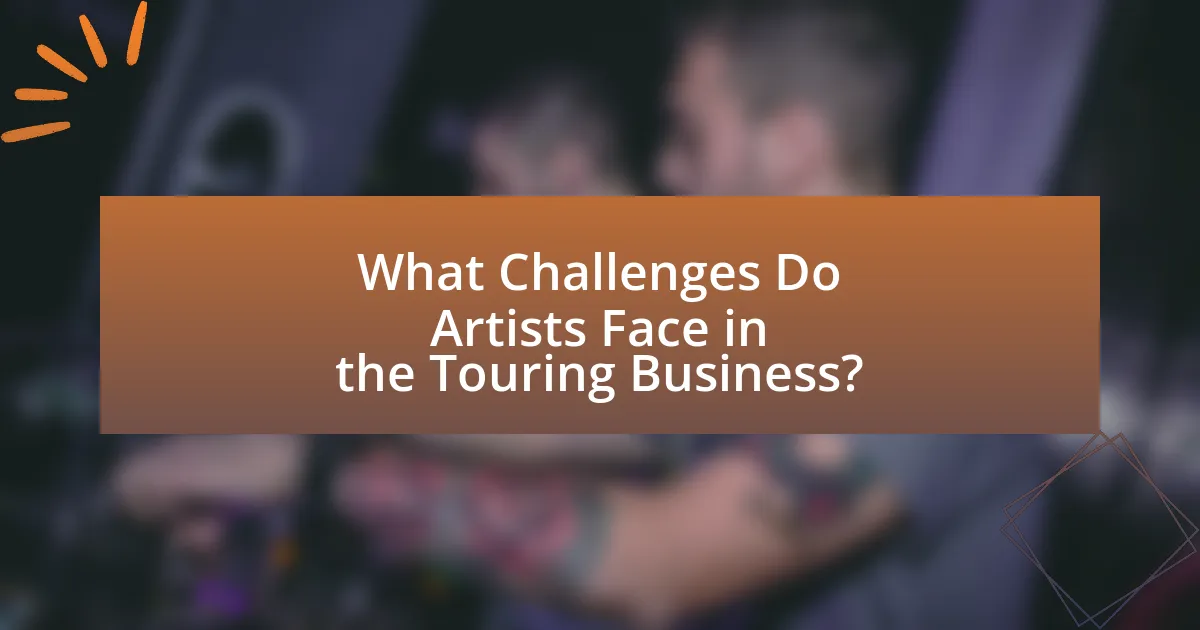 What Challenges Do Artists Face in the Touring Business?