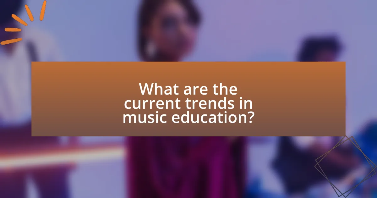 What are the current trends in music education?